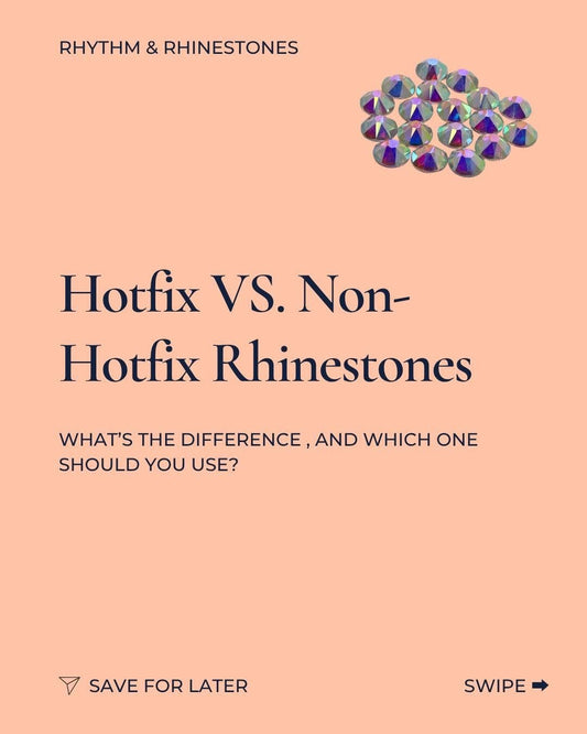Hotfix VS. Non-Hotfix Rhinestones - Rhythm and Rhinestones