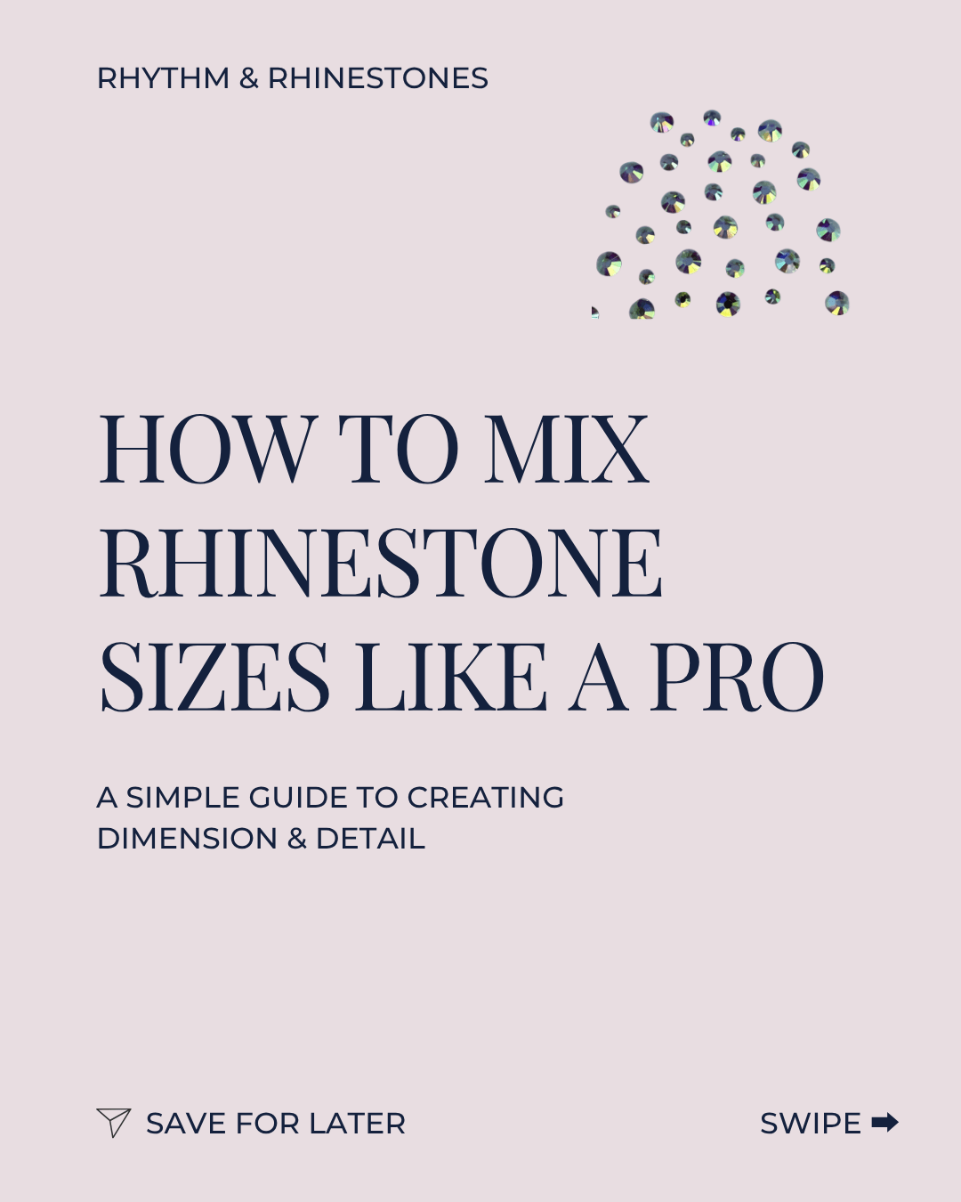 How To Mix Rhinestone Sizes Like A Pro - Rhythm and Rhinestones